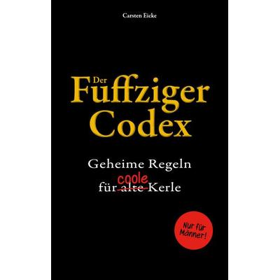 Der Fuffziger-Codex, Taschenbuch von Carsten Eicke, Mari-Media