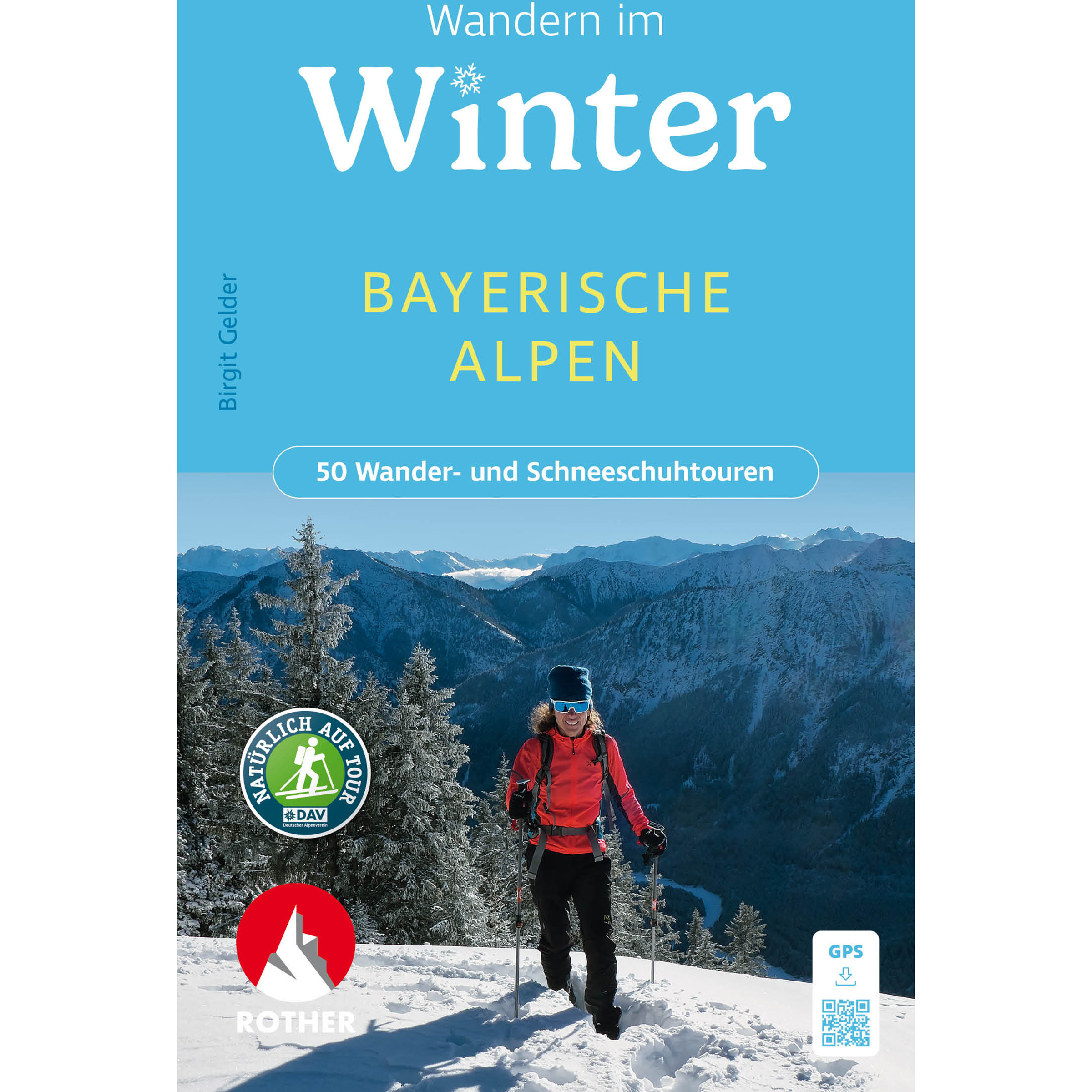 Rother Wandern im Winter Bayerische Alpen Wanderführer 8. Aufl. 2024