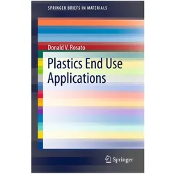 Plastics End Use Applications, Fachbücher von Donald V. Rosato, Donald V Rosato