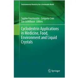 Cyclodextrin Applications in Medicine, Food, Environment and Liquid Crystals, Fachbücher von Sophie, Eric, Lichtfouse, Fourmentin, Crini, Grégorio