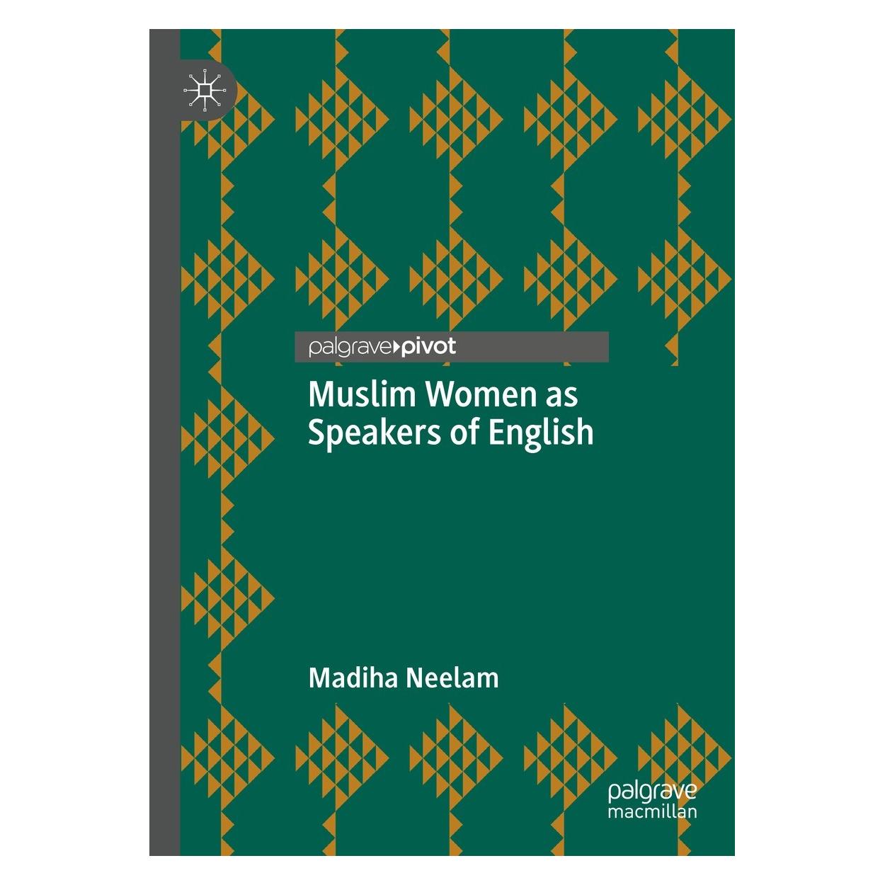 Springer Muslim Women as Speakers of English (Englisch, Hardcover, Madiha Neelam) (9783031162305)