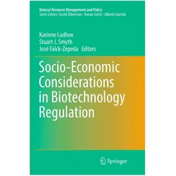 Socio-Economic Considerations in Biotechnology Regulation, Fachbücher von José Falck-Zepeda, Stuart J. Smyth, Stuart, José, Falck-Zepeda, J Smyth, Karine Ludlow