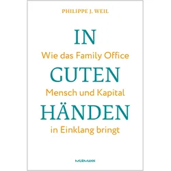 Weil:In guten Händen., Sachbücher von Philippe J. Weil