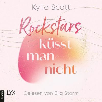 Rockstars küsst man nicht - Rockstars, Teil 4 - Kylie Scott, Audio, 9783966355148