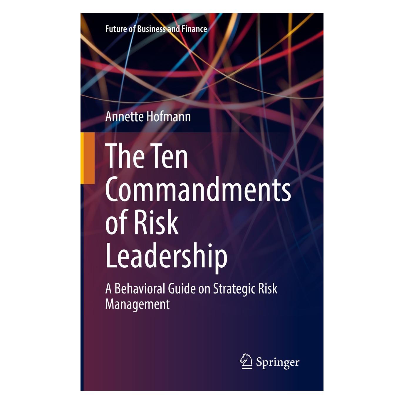 Springer The Ten Commandments of Risk Leadership (Englisch, Hardcover, Annette Hofmann) (9783030887964)