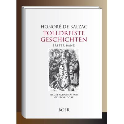 Tolldreiste Geschichten, Erster Band, Gebundene Ausgabe von Honore de Balzac, Boer Verlag, 978-3-96662-381-0