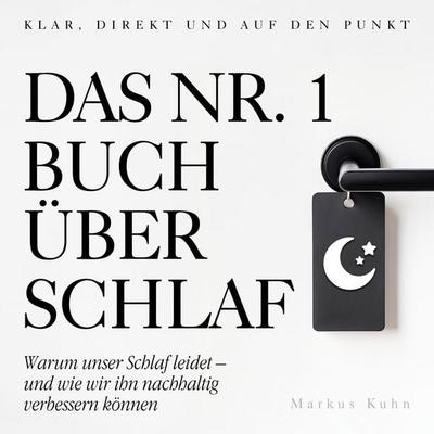Das Nr.-1-Buch über Schlaf - Markus Kuhn, Audio, 9798894893426