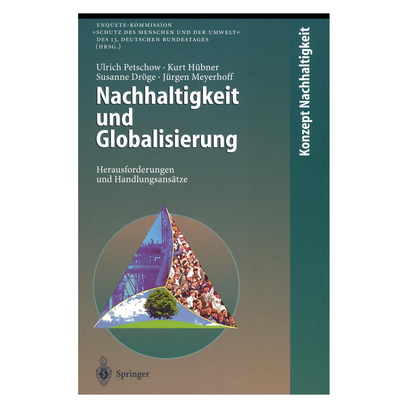 Springer Nachhaltigkeit und Globalisierung (Deutsch, Softcover, Jürgen Meyerhoff, Kurt Hübner, Susanne Dröge, Ulrich Petschow) (8874447)