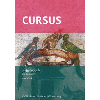 Cursus - Ausgabe A : Arbeitsheft 1 mit Lösungen, Taschenbuch von Andrea Wilhelm, Oldenbourg Schulbuchverlag