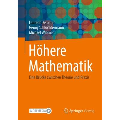 Höhere Mathematik, Taschenbuch von Laurent Demaret,Georg Schlüchtermann,Michael Wibmer, Springer Fachmedien Wiesbaden GmbH, 978-3-658-45216-2