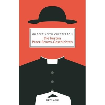 Die besten Pater-Brown-Geschichten, Taschenbuch von Gilbert Keith Chesterton, Reclam, Philipp, 978-3-15-020652-2