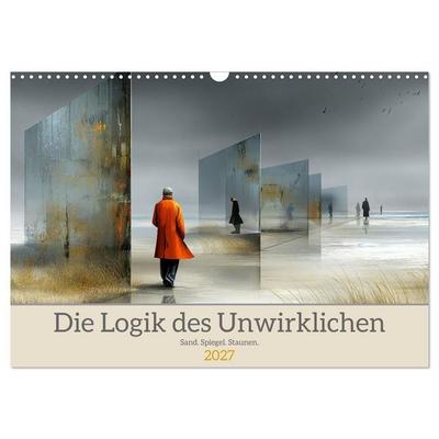 Die Logik des Unwirklichen (Wandkalender 2027 DIN A3 quer), CALVENDO Monatskalender