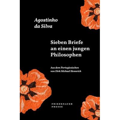 Sieben Briefe an einen jungen Philosophen, Taschenbuch von Agostinho da Silva, Matthes & Seitz, 978-3-7518-0632-9