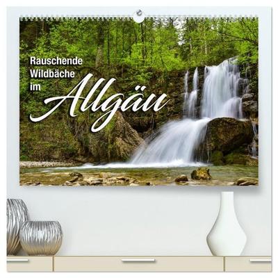 Rauschende Wildbäche im Allgäu (hochwertiger Premium Wandkalender 2027 DIN A2 quer), Kunstdruck in Hochglanz