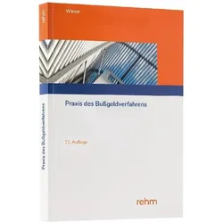 Praxis des Bussgeldverfahrens, Fachbücher von Raimund Wieser