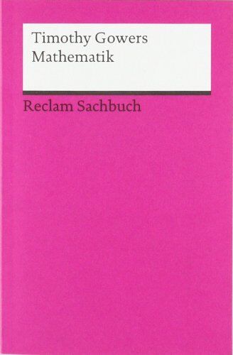 Timothy Gowers - Mathematik: Timothy Gowers: Mathematics. A Very Short Introduction - Preis vom 18.10.2026 15:28:09 h