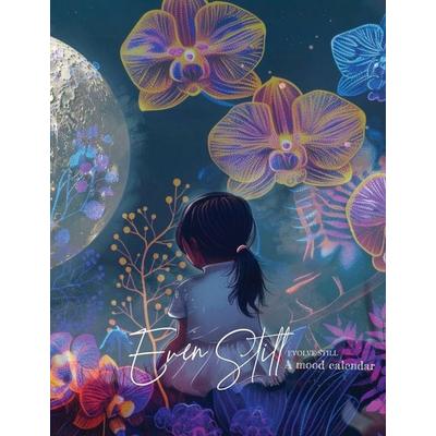 Even Still, Evolve Still, Gebundene Ausgabe von Eboni Sawyer, Evolving Still, LLC, 978-1-73482-851-1
