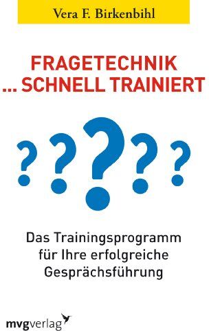 Vera F. Birkenbihl - Fragetechnik schnell trainiert: Das Trainingsprogramm für Ihre erfolgreiche Gesprächsführung: Das Trainingsprogramm fÃ1/4r Ihre erfolgreiche GesprÃ¤chsfÃ1/4hrung - Preis vom 13.10.2026 11:25:28 h