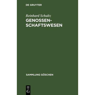 Genossenschaftswesen, Gebundene Ausgabe von Reinhard Schultz, De Gruyter, 978-3-11-121198-5