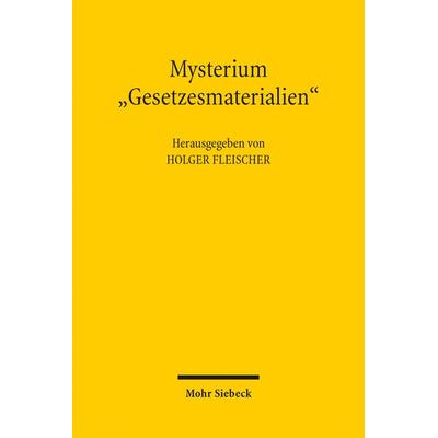 Mysterium 'Gesetzesmaterialien'; Taschenbuch von , Mohr Siebeck, 978-3-16-152646-6