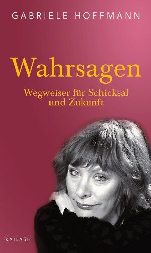 Gabriele Hoffmann - Wahrsagen: Wegweiser für Schicksal und Zukunft - Preis vom 05.10.2026 03:47:11 h