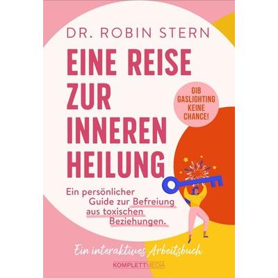 Eine Reise zur inneren Heilung, Taschenbuch von Robin Stern, Scholo Verlag, 978-3-8312-0623-0