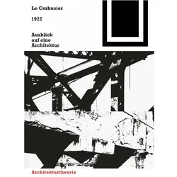 1922. Ausblick auf eine Architektur, Sachbücher von Fondation Le Corbusier