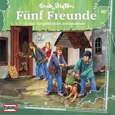 Folge 80: Fünf Freunde und das gefährliche Antoniusfeuer - Gabriele Hartmann,Enid Blyton, Audio, 4064066617790