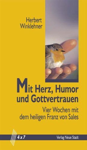 Herbert Winklehner - Mit Herz, Humor und Gottvertrauen. Vier Wochen mit dem heiligen Franz von Sales - Preis vom 15.10.2026 23:06:25 h