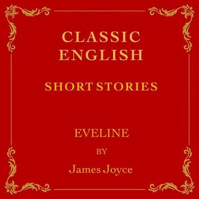 Classic English Short Stories - Evelyn - James Joyce, Audio, 9780430018172