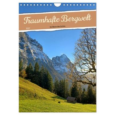 Traumhafte Bergwelt - Im Bann des Lichts (Wandkalender 2027 DIN A4 hoch), CALVENDO Monatskalender