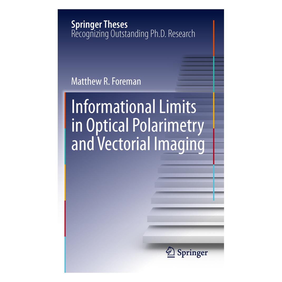 Springer Informational Limits in Optical Polarimetry and Vectorial Imaging (Englisch, Softcover, Matthew R. Foreman) (55549083)