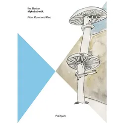 Mykoästhetik, Sachbücher von Ilka Becker