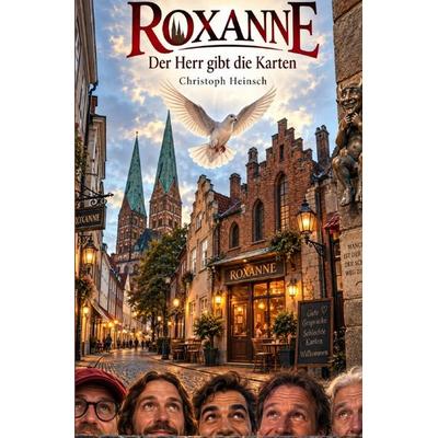 Roxanne, Taschenbuch von Christoph Heinsch, Epubli, 978-3-565-77827-0