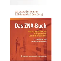 Das ZNA-Buch, Fachbücher von Christian K. Lackner, André Gries, Sara Sheikhzadeh, Harald Dormann