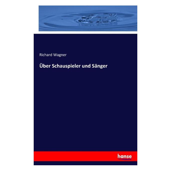 Hansebooks Über Schauspieler und Sänger (Englisch, Richard Wagner) (55918696)