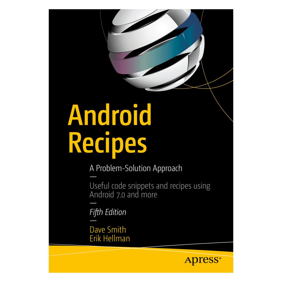 Apress Android Recipes (Englisch, Softcover, Dave Smith, Erik Hellman) (35092277)