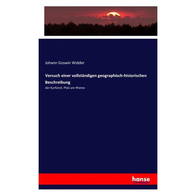 Hansebooks Versuch einer vollständigen geographisch-historischen Beschreibung (Deutsch, Softcover, Johann Goswin Widder) (55846516)