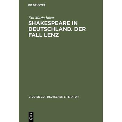 Shakespeare in Deutschland. Der Fall Lenz, Gebundene Ausgabe von Eva Maria Inbar, De Gruyter, 978-3-484-18067-3