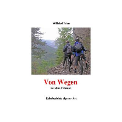 Von Wegen, Taschenbuch von Wilfried Prins, Epubli, 978-3-7418-9914-0