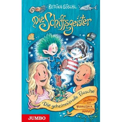 Die Schiffsgeister (Band 1) – Die geheimnisvolle Flasche, Gebundene Ausgabe von Bettina Göschl, JUMBO, 978-3-8337-4947-6