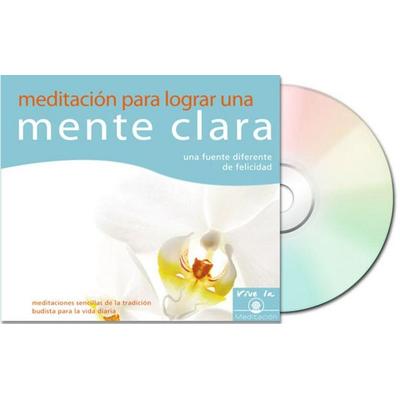 Meditación Para Lograr Una Mente Clara: Una Fuente Diferente de Felicidad - Gueshe Kelsang Gyatso, CD, 9788493616991
