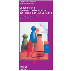 Coaching und Systemische Supervision mit Herz, Hand und Verstand, Fachbücher von Peter Nemetschek