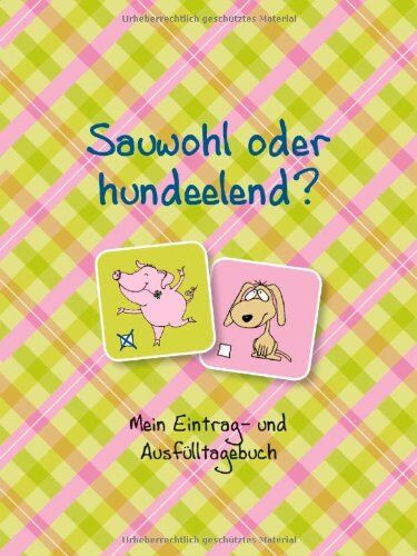 CHRISTIANE SCHLÜTER - Sauwohl oder hundeelend?: Mein Eintrag- und Ausfülltagebuch - Preis vom 30.09.2026 09:01:18 h