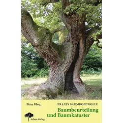 Praxis Baumkontrolle – Baumbeurteilung und Baumkataster