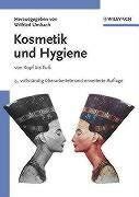 Wilfried Umbach - Kosmetik und Hygiene: von Kopf bis Fuß: Von Kopf bis Fuß. Entwicklung, Herstellung und Anwendung kosmetischer Mittel - Preis vom 10.10.2026 11:48:34 h