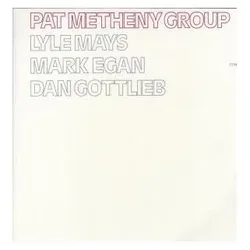 ECM, Schallplatten, Pat Metheny Group (Pat Metheny)