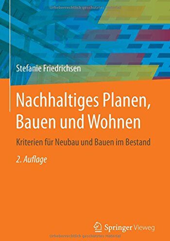 Stefanie Friedrichsen - Nachhaltiges Planen, Bauen und Wohnen: Kriterien für Neubau und Bauen im Bestand - Preis vom 30.09.2026 09:01:18 h