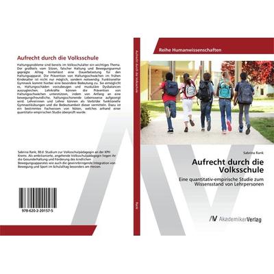 Aufrecht durch die Volksschule, Taschenbuch von Sabrina Rank, AV Akademikerverlag, 978-620-2-20157-5