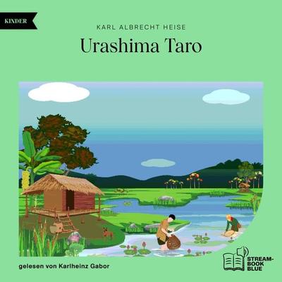 Urashima Taro - Karl Albrecht Heise, Audio, 9783711900715